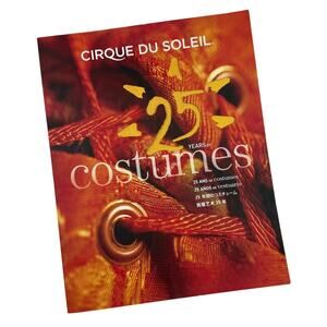 Cirque du Soleil 25 Years of Costumes Softcover Book 2009